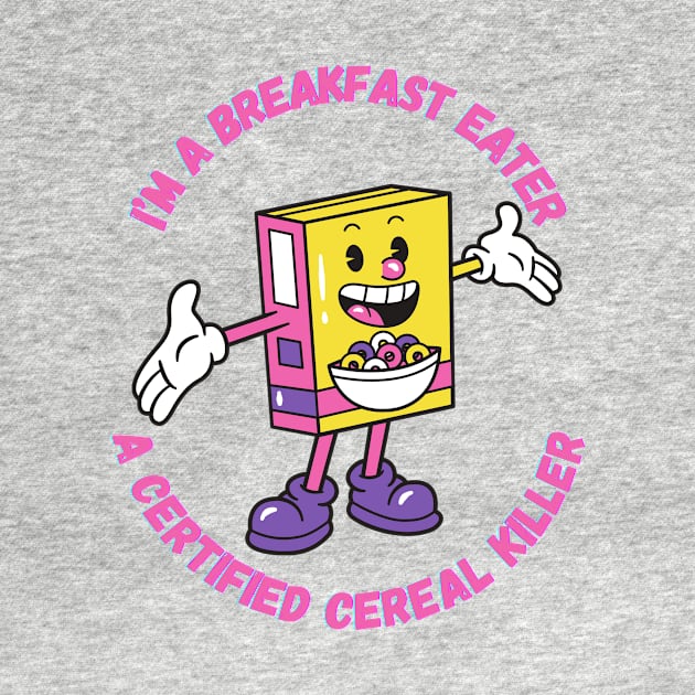 Food Pun Cereal Killer by NewbieTees